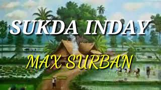 SUKDA INDAY by Max Surban with lyrics #41