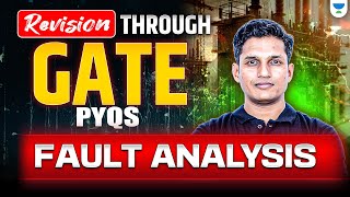 Fault Analysis🔥| Revision Through PYQs | GATE 2025 | Mayank Sahu Sir