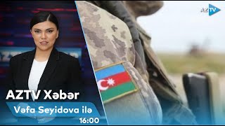 Vəfa Seyidova ilə AZTV XƏBƏR (16:00) | 06.08.2024