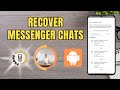 How to Recover Deleted Messages on Messenger In Mobile - Step-by-Step Guide