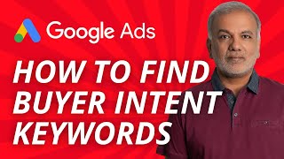 Learn Google Ads 2023 | Buyer Intent Keywords - How To Find Buyer Intent Keywords For Google Ads