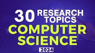 30 RESEARCH TOPICS COMPUTER SCIENCE for 2026