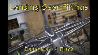 Bearhawk Experimental Airplane Build : Landing Gear Fittings