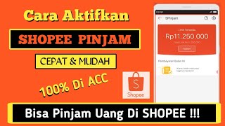 🔴 Cara Mudah Aktifkan SHOPEE PINJAM (100% WORK)‼️ Bisa Pinjam Uang Hingga 11 Juta Di SHOPEE‼️