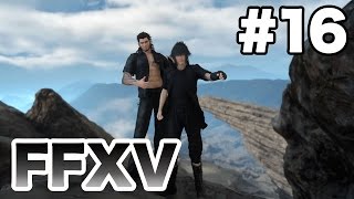 【FF15】ゆっくり楽しむFFXV #16 〜ラバティオ火山登山隊〜