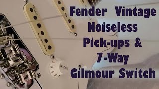 NEW FENDER VINTAGE ULTRA NOISELESS PICK-UPS \u0026 7-WAY GILMOUR SWITCH!