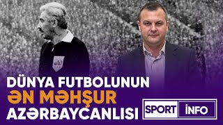 İlkin Fikrətoğlu: Dünya futbolunun ən məşhur azərbaycanlısı - VİDEOSÜJET