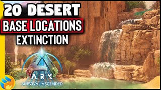 TOP 20 BEST Desert Extinction Base Locations In Ark Survival Ascended | Desert Dome