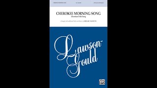 Cherokee Morning Song (TB), arr. Michael Yannette – Score & Sound