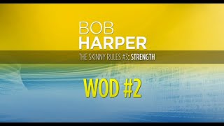 The Skinny Rules - Strength - WOD 2 (2013)