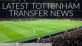 Latest Tottenham Transfer News - Tottenham Hotspur Transfer Talk (Ep. 40)