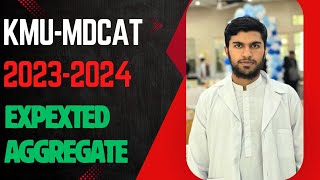 KMU- MDCAT expected closing aggregate ||  2024  MBBS/BDS  #mdcat2024  #mbbs #bds