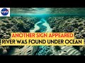 RIVER WAS FOUND UNDER OCEAN - ANOTHER SIGN OF THE MIRACLE