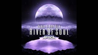 Yahel \u0026 Roy Sela - River of Soul (Apoca Remix)