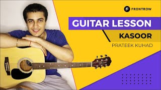 😍 Kasoor Guitar Lesson | Prateek Kuhar | Guitar Lesson for Beginners | FrontRow