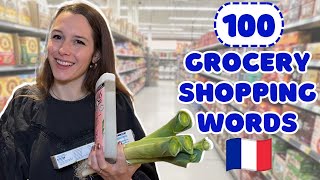 Learn 100 French Grocery Shopping Words Easily