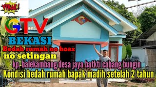 Kondisi bedah rumah gtv beberapa tahun di rumah bapak madih