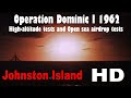 OPERATION DOMINIC IN JOHNSTON ISLAND 1962