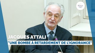 Jacques Attali : "La démographie croissante va entraîner une dictature de l'ignorance"