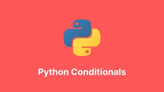 ๐ Mastering Python Conditionals: From Basics to Advanced Techniques ๐ - Python Course (2024)