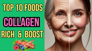 Top 10 Collagen BOOST Foods | Collagen Rich Foods | Best Food to Boost Collagen |Anti Aging Benefits