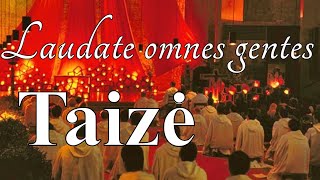 Laudate omnes gentes / Taize full album / Taize songs taize / The best of Taize