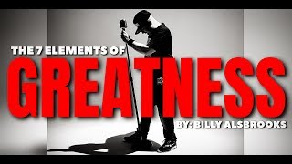 THE 7 ELEMENTS OF GREATNESS Feat. Dr. Billy Alsbrooks (NEW Best of The Best Motivational Video HD)