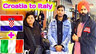 #ITALY/🇮🇹/ #open /ਵਰਕ ਪਰਮਿਟ/#vlog / Croatia to Italy please 🙏🏻   subscribe channel Sach Di Awaaz