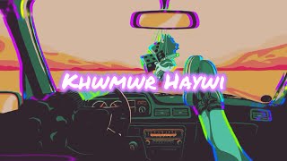 Khwmwr Haywi || Official Lyrical Audio