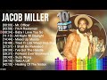 Jacob Miller Greatest Hits - Best Of Jacob Miller - Jacob Miller Songs - Jacob Miller Reggae Music