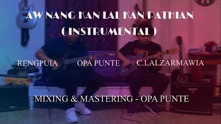 INSTRUMENTAL - RENGPUIA,OPA PUNTE,C.LALZARMAWIA | AW NANG KAN LAL KAN PATHIAN |#OFFICIAL_VIDEO