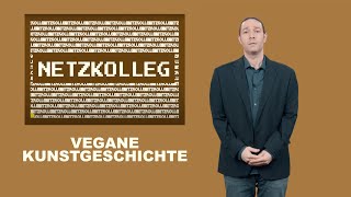 Netzkolleg Dekonstruktion: Vegane Kunstgeschichte (Bildung im Netz F15 K38)