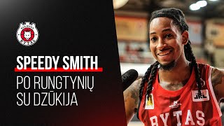 Speedy Smithas: „Kiekvienose rungtynėse bandau atiduoti viską“