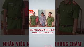 Nhân viên ngân hàng 'nhúng chàm' sau khi lỗ 20 tỷ đồng tiền ảo#tintuc24h #news #shortvideo #tinnong