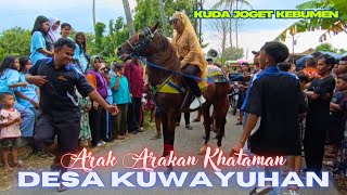 Kuda Joget Kebumen Sabtu 22/02/2025 Arak Arakan Khataman Desa Kuwayuhan Pejagoan