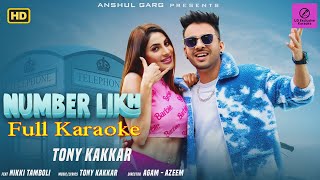 NUMBER LIKH Karaoke - Tony Kakkar | Nikki Tamboli | Anshul Garg | Latest Hindi Song 2021