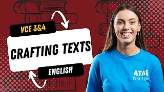 Crafting Texts | VCE English 3&4