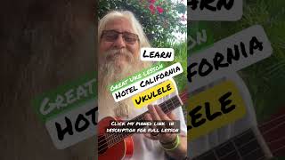 Great ukulele lesson using Hotel California The Eagles Intro Verse Chorus How to Strum Chords & Map