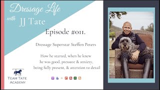 Dressage Life with JJ Tate | Episode 011 Interview with Steffen Peters