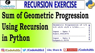 Python Program | How To Calculate Sum of Geometric Progression Series Using Recursion In Python