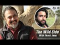 EP8: The 'Wild Side' with Shaaz Jung