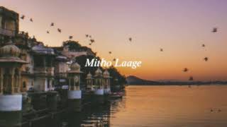 mitho laage (slowed + reverb)