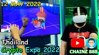 #VLOG เดินชมงาน Thailand Crypto Expo 2022 #BITEC  Bangna Bangkok BKK 12 MAY 2022 #BITKUB #CHAINZ888