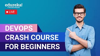 DevOps Crash Course For Beginners  | What is DevOps |  DevOps Tutorial | Edureka Live