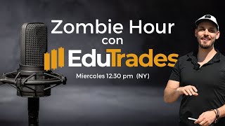 Zombie Hour | Day Trading  | 12 de Febrero 2024