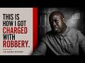 The Day I Was Arrested for Robbery