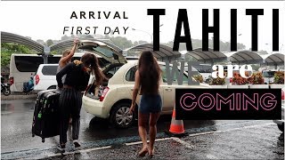 ARRIVAL IN TAHITI !!!!! - VLOG 7