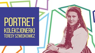 Portret Kolekcjonerki - film o Teresie Szwedkowicz (z tłumaczeniem PJM)