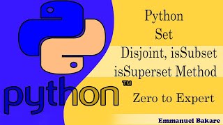 46 Python Set Disjoint, isSubset, isSuperset