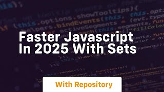 faster javascript in 2025 with sets
